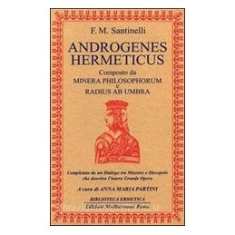 ANDROGENES HERMETICUS COMPOSTO DA MINERA PHILOSOPHORUM E RADIUS AB UMBRA. COMPLE