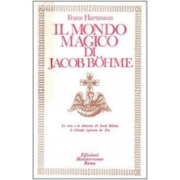 MONDO MAGICO DI JACOB BOEHME (IL)