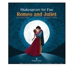 SHAKESPEARE FOR FUN. ROMEO AND JULIET