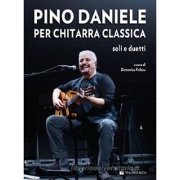 PINO DANIELE PER CHITARRA CLASSICA. SOLI E DUETTI. CON CD AUDIO