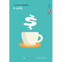 CAFFé. EDIZ. ITALIANA E INGLESE (IL)
