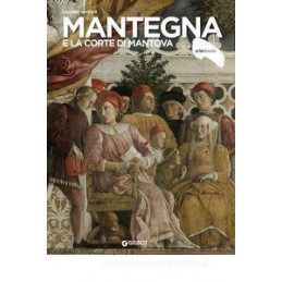 MANTEGNA E LA CORTE DI MANTOVA