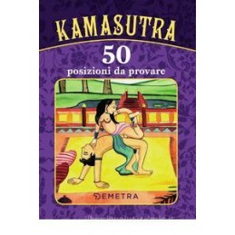 KAMASUTRA. 50 POSIZIONI DA PROVARE