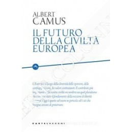 FUTURO DELLA CIVILTA` EUROPEA