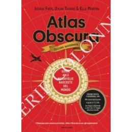 atlas-obscura-guida-alle-meraviglie-nascoste-del-mondo