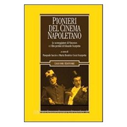 pionieri-del-cinema-napoletano-le-sceneggiature-di-vincenzo-e-i-film-perduti-di-eduardo-scarpetta